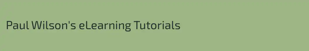 Paul Wilson's eLearning Tutorials